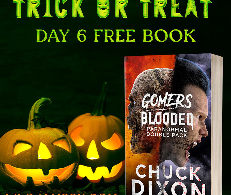 Trick or Treat Day 6: Get Gomers & Blooded for FREE!